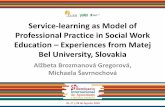 Service-learning as Model of ... - seminario.clayss.org · Service-learning as Model of Professional Practice in Social Work Education – Experiences from Matej Bel University, Slovakia