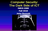 Computer Security: The Dark Side of ICT · •e.g., keystroke logger (tracks and records individual keystrokes, then sends this information to someone else). Hoax Email chain letter