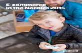 E-commerce in the Nordics 2015€¦ · E-commerce in the Nordics 2015. 2 ... E-commerce is defined in this report as the sale of physical prod-ucts over the Internet (online). These