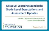 Missouri Learning Standards: Grade Level Expectations and ...2016.pdf Assessment Plan and Implementation Schedule Missouri State Board of Education May 17, 2016 Development of Assessments