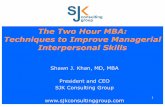 The Two Hour MBA: Techniques to Improve Managerial ...ascrs17.expoplanner.com/handouts_asoa/001757... · “When leaders act in ways that uplift our spirits and restore our belief