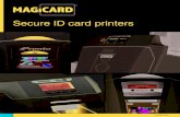 Secure ID card printers - Plastic ID€¦ · High capacity consumables (1000 prints) and hoppers (200 cards), combined with a range of card encoding options to write secure electronic