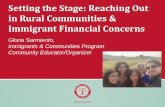 Setting the Stage: Reaching Out in Rural Communities · 2016. 9. 2. · Setting the Stage: Reaching Out in Rural Communities & Immigrant Financial Concerns Gloria Sarmiento, Immigrants