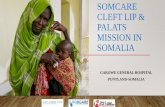 Cleft lip & palate · Mission name: SomCare Cleft Lip and Palates Mission in Somalia. Somalia Medical care (SomCare) is a Humanitarian Medical organization based in Germany. Its main