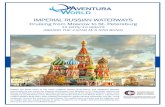 IMPERIAL RUSSIAN WATERWAYS · IMPERIAL RUSSIAN WATERWAYS Cruising from Moscow to St. Petersburg 12 DAYS/10 NIGHTS ABOARD THE 4-STAR M/S IVAN BUNIN Aventura World is the Official Travel