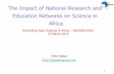The Impact of National Research and Education Networks on ... · § Sci-GaIA (Energizing Scientific Endeavour through Science Gateways and e-Infrastructures in Africa) § aimed at