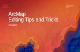 ArcMap Editing Tips and Tricks - Esri€¦ · Editing Tips and Tricks Sean Jones. Esri UC 2014 | Technical Workshop | •Topics-Tuning your editing map-Creating features-Editing features