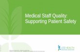 Medical Staff Quality Supporting Patient Safety - Lee Health · 2020. 3. 2. · INFORMATION CREATED AS PART OF LPSES –LEE MEMORIAL HEALTH SYSTEM’S PATIENT SAFETY EVALUATION SYSTEM