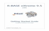 R:BASE eXtreme 9€¦ · Getting Started Guide by R:BASE Technologies, Inc. Welcome to R:BASE eXtreme 9.5! R:BASE eXtreme 9.5 for Windows is a new relational database development