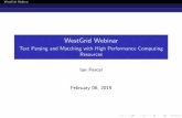WestGrid Webinar - Text Parsing and Matching with High ... · your data You can create simple rules that cover most cases ... scikit-learn or statsmodels - Standard tools for performing