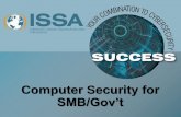 Computer Security for · (cyber) security. But what is the ‘right’ amount? Can you spend too little? Can you spend too much? (yes!!) Cost Benefit/Avoidance Analysis 14 versus