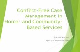Conflict-Free Case Management in Home- and Community ...dvha.vermont.gov/sites/dvha/files/documents/...2019/03/27  · between the AAA or HHA for case management services. 3. People