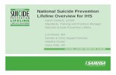 National Suicide Prevention Lifeline Overview for IHS · Final Lifeline Presentation Author: NSPL Created Date: 9/26/2013 12:41:36 PM ...