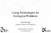 Living Technologies for Ecological Problemssites.nationalacademies.org/cs/groups/pgasite/documents/... · 2020. 4. 14. · Ecological Problems NAS Kevin M. Esvelt Sculpting Evolution