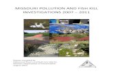 MISSOURI POLLUTION AND FISH KILL INVESTIGATIONS …...2007-2011. A summary of 2012 investigations will be distributed during the winter of 2013. 1 Other agencies involved during investigations