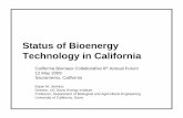 Status of Bioenergy Technology in California · 9/10/2013  · Status of Bioenergy Technology in California California Biomass Collaborative 6th Annual Forum 12 May 2009 Sacramento,