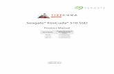 Seagate® FireCuda® 510 SSD Product ManualSeagate FireCuda 510 SSD Product Manual, Rev E 6 Shock and Vibration Shock Non-Operating: 1,500 G, at 0.5 ms See Section 2.4, Environmental