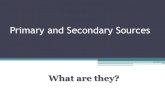 Primary and Secondary Sources - CCHS English 10cchsenglish10.weebly.com/.../primary-secondary_docs.pdfprimary source. •Secondary sources are written "after the fact" - that is, at