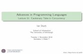 Advances in Programming Languages - Lecture 11: Cautionary ...Programming-LanguageTechniquesforConcurrency Thisisthefourthinablockoflectureslookingatprogramming-language techniquesforconcurrentprogramsandconcurrentarchitectures.