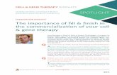 INNOVATOR INSIGHT The importance of fill & finish in the ... · cell and gene therapy products compared with more ... Phase 1 or 2 of clinical development of your cell/gene therapy,