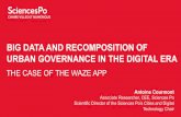 BIG DATA AND RECOMPOSITIONOF URBAN GOVERNANCE IN … · A win-win partnership: •Waze: consolidate the road closure data •Public authorities: ‒A complementary tool to deal with