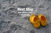 Next Step - hope4wichita.org€¦ · 05/07/2020  · Determine Next Step Ask God to provide the light for the Next Step. Determine Next Step Walk in His Word. Seek God’s Spirit’s