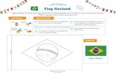 Little Passports - Brazil Flag Garland Craft...MATERIALS n scissors tape coloring supplies 1 2 Color the flag below to match the flag example. 3 4 5 Decide where you will hang your