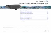 12-pin Transducer Adapter Box · 010-12087-01 Garmin GT20 Traditional/ DownVü Bare White Yellow NA NA NA Black Red NA NA NA NA 010-12219-00 010-12219-10 Garmin GT21 Traditional