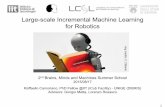 Large-Scale Incremental Learning for Robotics · Large-scale Incremental Machine Learning for Robotics . 2nd Brains, Minds and Machines Summer School . 2015/08/17 . Raffaello Camoriano,