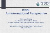 GSDI: An International Perspectivemundogeoconnect.com/2013/arquivos/palestras/18_jun-bcd-eric_van… · An International Perspective Eric van Praag Technical Committee Chair Global