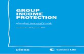 GROUP INCOME PROTECTION - Canada Life Financial · products that help employers do exactly that – Life Assurance, Income Protection and Critical Illness cover. We’ve grown considerably