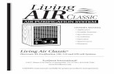 Living Air Classic - Welcome to PurifierParts.com! Find Air ... Air...The Living Air Classic is most effective when placed in a position that allows the ions and ozone to be mixed