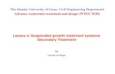 Lecture 4. Suspended growth treatment systems Secondary ...site.iugaza.edu.ps/.../02/Lecture-4....systems1.pdf · Lecture 4. Suspended growth treatment systems Secondary Treatment