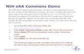 NIH eRA Commons Demo · Electronic Research Administration National Institutes of Health 1 NIH eRA Commons Demo The NIH eRA Commons demonstration site gives you the opportunity to