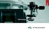 Globe Control Valve - FRANK GmbH · the sixties, EXNER developed the first globe control valve made of plastic, laying the foundations for the product range of these control valves