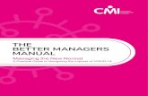 THE BETTER MANAGERS MANUAL · The Better Managers Manual - COVID19 - April 2020 01 The COVID-19 crisis is the ultimate test of management and leadership – a sudden, dramatic, life-threatening