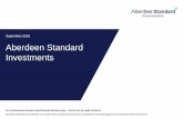 September 2018 Aberdeen Standard Investments...• Aberdeen Standard Investments is a brand of the investment businesses of Aberdeen Asset Management and Standard Life Investments