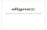 Guide to Admin Image Install - Alignex · C) Check the option for Share this folder, select Permissions. D) Enable Full Control permissions for Everyone. *Note: Verify client access