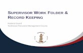 UPERVISOR WORK FOLDER KEEPING - Hawaii · Work Folder Access The subject employee and any other(s) he/she authorizes in writing Supervisors/managers in the direct chain Persons with