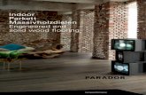 I ndoor P arkett M assivholzdielen E ngineered and s olid ... · Parador Indoor Parkett / Massivholzdielen Engineered wood ﬂooring / Solid wood ﬂooring. L ebenskunst bedeutet