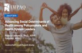 Advancing Social Determinants of Health among Policymakers … · 2019. 7. 12. · Advancing Social Determinants of Health among Policymakers and Health System Leaders June 2 nd 2019