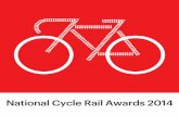National Cycle Rail Awards 2014 · and include station redevelopment, train signage inside and out and staff training. A key part of this programme has been engaging and consulting