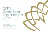CPPIB Green Bond Impact Report 2019€¦ · horizon, we actively address climate change to increase and preserve economic value, in accordance with our mandate. CPPIB entered the
