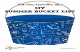 My Summer Bucket List - teachingstuff.com · Choose from the list of fun activities, color the pictures, cut apart, and glue to the bucket. Use blank pieces for your own ideas. Or
