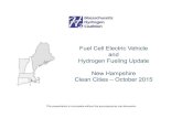 Fuel Cell Electric Vehicle and Hydrogen Fueling Update New ... · 31/10/2015  · Fuel Cell Electric Vehicles Are Coming California statewide hydrogen stations becoming operational