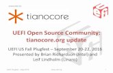 UEFI Open Source Community: tianocore.org update · 2011. 6. 1. · presented by UEFI Open Source Community: tianocore.org update UEFI US Fall Plugfest –September 20-22, 2016 Presented