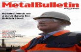 Roland Junck on a new dawn for British Steel€¦ · 02/03/2017  · Gungor, Edward Fox, Eva Cichon Global head of sales: Mary Connors Annual subscription: The Metal Bulletin monthly