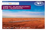 S ER GREAT AUSTRALIAN RAIL HOLIDAYS€¦ · sightseeing and transfers. Let our experienced tour escort take care of you on our Fully Escorted 7 Day Ghan Rail Adventure. Enjoy the