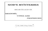 God’s Mysteries Mysteries.pdfmankind. Their earthly sacrifices, ceremonies and rituals were types and shadows foreshadowing the perfect and lasting sacrifice or sin-offering to be