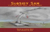 Subsidy Sam · the children that. Subsidy Sam was their friend and would help save the world. The nice wind developer man who owned Green Scam Renewables, Mr McWeasel, had told them